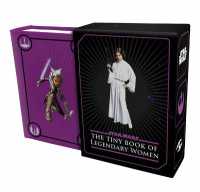 Star Wars: Tiny Book of Legendary Women (Tiny Books)