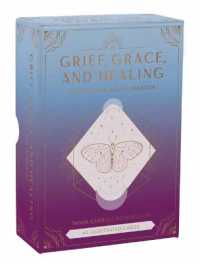 Grief, Grace, and Healing : Oracle Deck and Guidebook