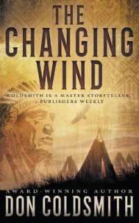 The Changing Wind : A Classic Western Novel