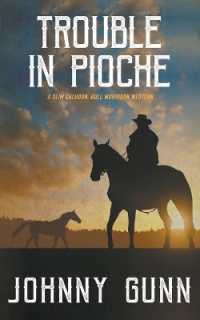 Trouble in Pioche (Slim Calhoun, Bull Morrison Western)