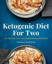 Ketogenic Diet for Two : 100 High-Fat, Low-Carb Recipes Portioned for Pairs