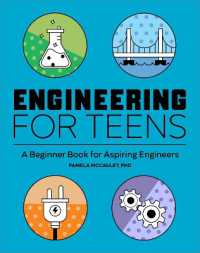 Engineering for Teens : A Beginner's Book for Aspiring Engineers