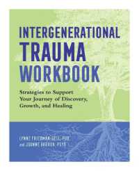 Intergenerational Trauma Workbook : Strategies to Support Your Journey of Discovery， Growth， and Healing