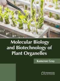 Molecular Biology and Biotechnology of Plant Organelles