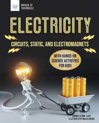 Electricity : Circuits, Static, and Electromagnets with Hands-On Science Activities for Kids (Build It Yourself)