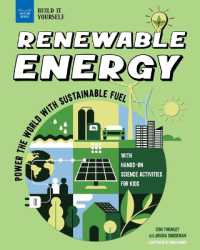 Renewable Energy : Power the World with Sustainable Fuel with Hands-On Science Activities for Kids (Build It Yourself)