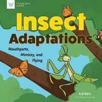 Insect Adaptations : Mouthparts, Mimicry, and Flying (Picture Book Science)