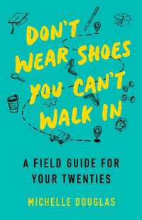 Don't Wear Shoes You Can't Walk in : A Field Guide for Your Twenties