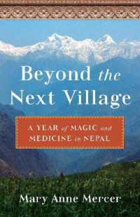 Beyond the Next Village : A Year of Magic and Medicine in Nepal