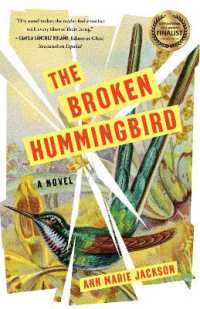 The Broken Hummingbird : A Novel