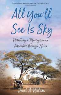All You'll See Is Sky : Resetting a Marriage on an Adventure through Africa