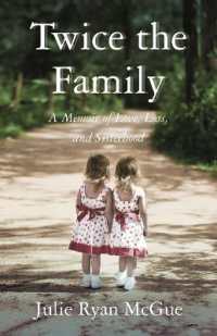 Twice the Family : A Memoir of Love, Loss, and Sisterhood