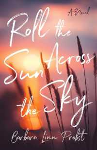 Roll the Sun Across the Sky : A Novel