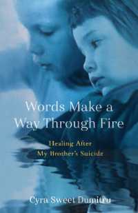 Words Make a Way through Fire : Healing after My Brother's Suicide