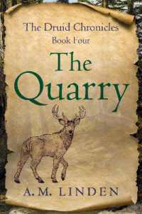The Quarry : The Druid Chronicles, Book Four