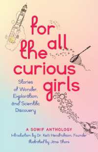 For All the Curious Girls : Stories of Wonder, Exploration, and Scientific Discovery