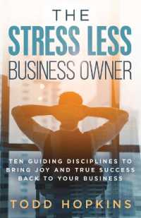 The Stress Less Business Owner : Ten Guiding Disciplines to Bring Joy and True Success back to Your Business