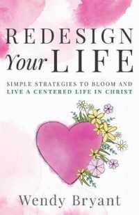 ReDesign Your Life: Simple Strategies to Bloom and Live a Life Centered in Christ