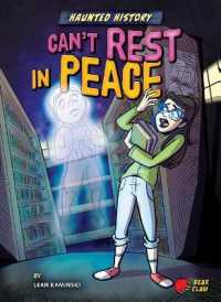 Can't Rest in Peace (A Haunted History) （Library Binding）