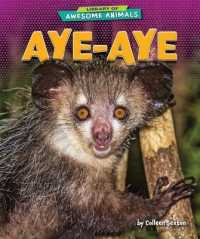 Aye-Aye (Library of Awesome Animals) （Library Binding）