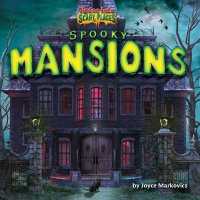 Spooky Mansions (Tiptoe into Scary Places) （Library Binding）