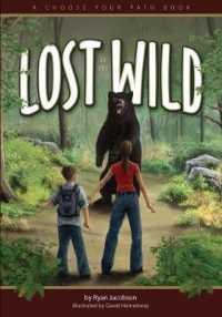Lost in the Wild : A Choose Your Path Book (Choose Your Path)