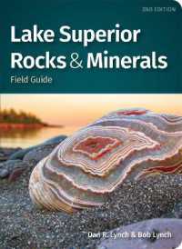 Lake Superior Rocks & Minerals Field Guide : A Field Guide to the Lake Superior Area (Rocks & Minerals Identification Guides) （2ND）
