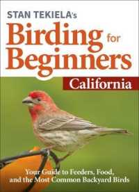 Stan Tekiela's Birding for Beginners: California : Your Guide to Feeders, Food, and the Most Common Backyard Birds (Bird-watching Basics)