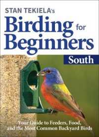 Stan Tekiela's Birding for Beginners: South : Your Guide to Feeders, Food, and the Most Common Backyard Birds (Bird-watching Basics)