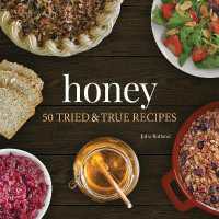 Honey : 50 Tried & True Recipes (Nature's Favorite Foods Cookbooks)