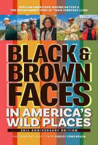 Black & Brown Faces in America's Wild Places : African Americans Making Nature and the Environment a Part of Their Everyday Lives （2ND）
