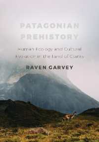 Patagonian Prehistory : Human Ecology and Cultural Evolution in the Land of Giants