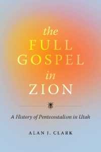 The Full Gospel in Zion : A History of Pentecostalism in Utah