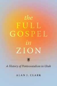 The Full Gospel in Zion : A History of Pentecostalism in Utah