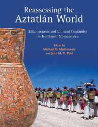 Reassessing the Aztatlán World : Ethnogenesis and Cultural Continuity in Northwest Mesoamerica