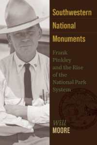 Southwestern National Monuments : Frank Pinkley and the Rise of the National Park System