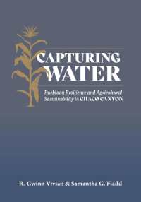 Capturing Water : Puebloan Resilience and Agricultural Sustainability in Chaco Canyon