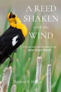 A Reed Shaken with the Wind : A Human and Natural History of the Bear River Marsh (Utah Series on Great Salt Lake and the Great Basin)