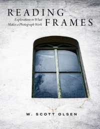 Reading Frames : Explorations in What Makes a Photograph Work