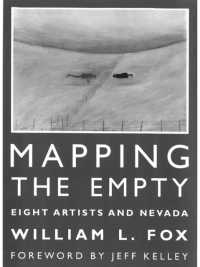 Mapping the Empty : Eight Artists and Nevada