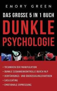 Dunkle Psychologie - Das große 5 in 1 Buch: Techniken der Manipulation - Dunkle Gedankenkontrolle durch NLP - Verführungs- und Überzeug