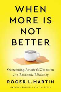 アメリカにおける経済効率への執着の克服<br>When More Is Not Better : Overcoming America's Obsession with Economic Efficiency