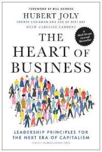 『THE HEART OF BUSINESS：「人とパーパス」を本気で大切にする新時代のリーダー』（原書）<br>The Heart of Business : Leadership Principles for the Next Era of Capitalism
