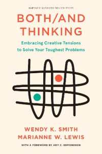 Both/And Thinking : Embracing Creative Tensions to Solve Your Toughest Problems