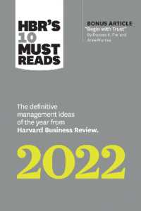 ハーバード・ビジネス・レビュー１０の必読文献：2022年<br>HBR's 10 Must Reads 2022: The Definitive Management Ideas of the Year from Harvard Business Review (with bonus article 'Begin with Trust' by Frances X. Frei and Anne Morriss) : The Definitive Management Ideas of the Year from Harvard Business Review