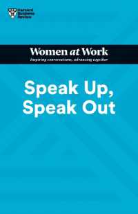 Speak Up, Speak Out (HBR Women at Work Series) (Hbr Women at Work Series)