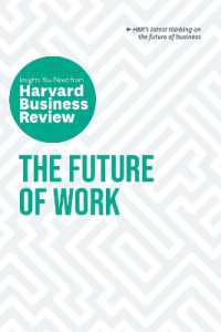 ハーバード・ビジネス・レビューからの知見：仕事の未来<br>The Future of Work: the Insights You Need from Harvard Business Review (Hbr Insights Series)