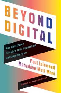 デジタル化を超えて：優れたリーダーによる組織変革<br>Beyond Digital : How Great Leaders Transform Their Organizations and Shape the Future
