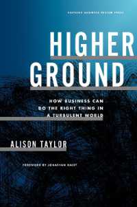 Higher Ground : How Business Can Do the Right Thing in a Turbulent World