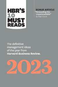 ハーバード・ビジネス・レビュー１０の必読文献：2023年<br>HBR's 10 Must Reads 2023 : The Definitive Management Ideas of the Year from Harvard Business Review (Hbr's 10 Must Reads)